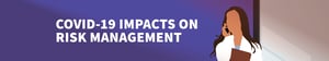 Covid-19 Impacts on Risk Management